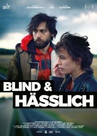 Слепая и уродливый (2017) Blind & Hässlich