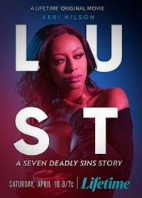 Похоть: история о семи смертных грехах (2021) Seven Deadly Sins: Lust / Lust: A Seven Deadly Sins Story
