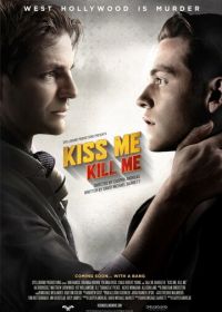 Поцелуй меня, убей меня (2015) Kiss Me, Kill Me