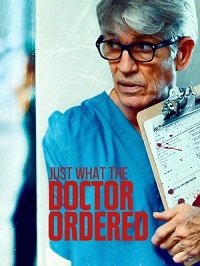 То, что доктор прописал (2021) Just What the Doctor Ordered