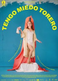 Мой нежный матадор (2020) Tengo Miedo Torero