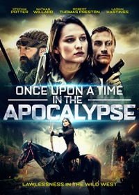 Однажды в Апокалипсисе (2019) Once Upon a Time in the Apocalypse