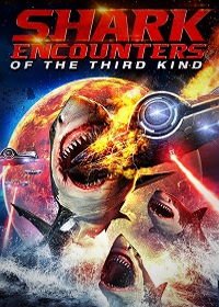Акульи контакты третьей степени (2020) Shark Encounters of the Third Kind