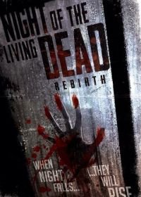 Ночь живых мертвецов: Перерождение (2020) Rebirth