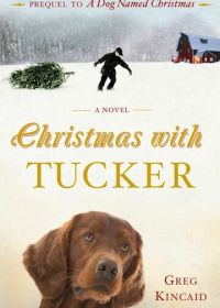 Рождество с Такером (2013) Christmas with Tucker