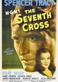 Седьмой крест (1944) The Seventh Cross