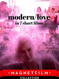 Современная любовь в 7 коротких фильмах (2019) Modern/love in 7 short films
