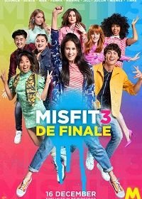 Неудачница 3: финал (2020) Misfit 3 De Finale
