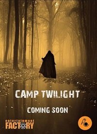 Лагерь "Сумерки" (2020) Camp Twilight