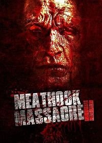 Резня крюком для мяса 2 (2017) Meathook Massacre II