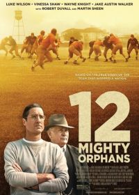 12 могучих сирот (2021) 12 Mighty Orphans