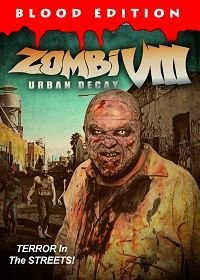 Зомби VIII: городское разложение (2021) Zombi VIII: Urban Decay