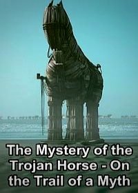 Загадка троянского коня (2021) The Mystery of the Trojan Horse