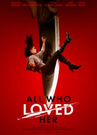 Все, кто её любил (2021) All Who Loved Her