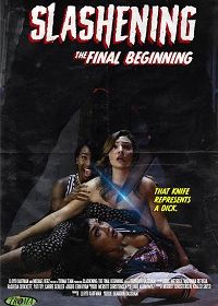 Резня 2: Финальное начало (2020) Slashening: The Final Beginning