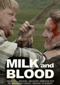 Молоко и кровь (2014) Milk and Blood