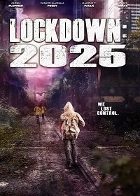 Локдаун 2025 (2021) Lockdown 2025