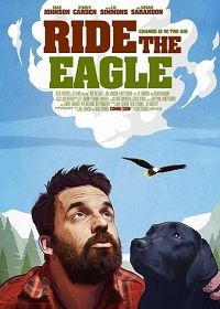 Оседлать орла (2021) Ride the Eagle