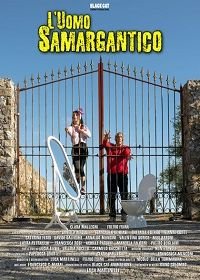 Человек из мира Самаргантик (2020) L'Uomo Samargantico