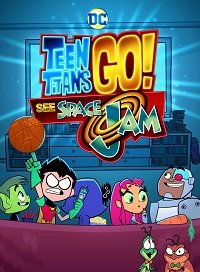 Юные Титаны, вперед! Смотрят Космический джэм (2021) Teen Titans Go! See Space Jam