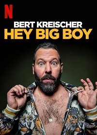 Берт Крайшер: Слышь, здоровяк (2020) Bert Kreischer: Hey Big Boy