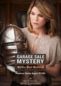 Тайна гаражной распродажи: Средневековое убийство (2017) Garage Sale Mystery: Murder Most Medieval