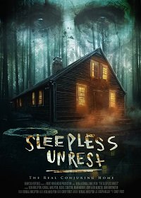 Бессонные ночи: настоящий дом с привидениями (2021) The Sleepless Unrest: The Real Conjuring Home