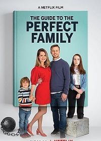 Как создать идеальную семью (2021) Le Guide de la famille parfaite