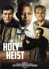 Святые воры (2020) The Holy Heist