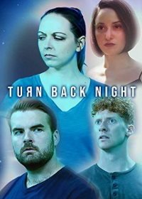 Повернуть ночь вспять (2021) Turn Back Night