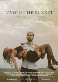 Любоваться закатом (2017) Watch the Sunset
