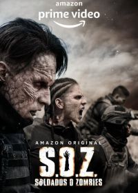 Солдаты-зомби (2021) S.O.Z: Soldados o Zombies