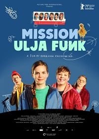Миссия Ули Фанк (2021) Mission Ulja Funk