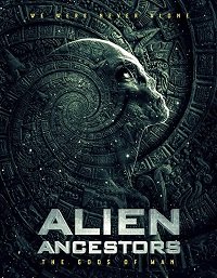 Инопланетяне: предки древних богов (2021) Alien Ancestors: The Gods of Man