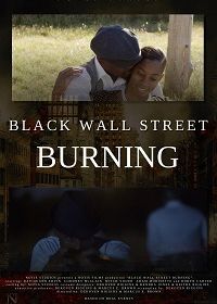 Пожар на Чёрной Уолл-Стрит (2020) Black Wall Street Burning