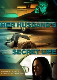 Подставлена собственным мужем / Тайная жизнь её мужа (2021) Framed by My Husband / Her Husband's Secret Life