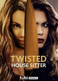 Помешанная домохозяйка (2021) Twisted House Sitter