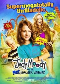 Джоди Моди и нескучное лето (2011) Judy Moody and the Not Bummer Summer