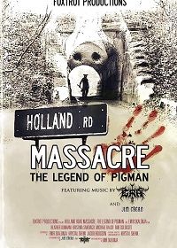Резня на Холлэнд Роуд: Легенда о Пигмэне (2020) Holland Road Massacre: The Legend of Pigman