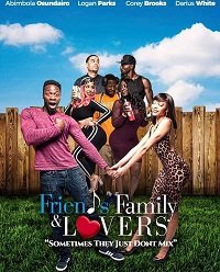 Друзья, семья и любовь (2019) Friends Family & Lovers