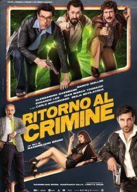 Возвращение к преступлению (2021) Ritorno al crimine