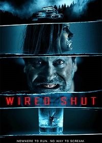 Заткнутый / Рот на замке (2021) Wired Shut