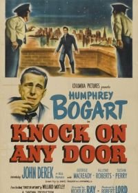 Стучись в любую дверь (1949) Knock on Any Door