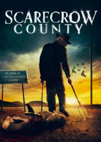 Местное пугало (2019) Scarecrow County