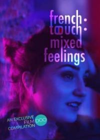 Французское прикосновение: смешанные чувства (2019) French Touch: Mixed Feelings