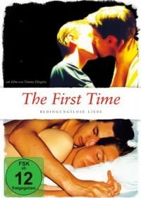Бескомпромиссная любовь (2011) The First Time - Bedingungslose Liebe