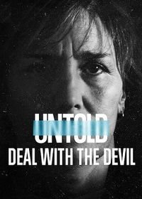 Нерассказанное: Cделка с дьяволом (2021) Untold: Deal with the Devil