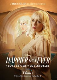 Счастлива, как никогда: Любовные письма к Лос-Анджелесу (2021) Happier than Ever: A Love Letter to Los Angeles