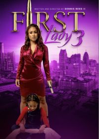Первая леди 3: Расплата (2021) First Lady 3