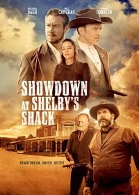 Хижина Шелби (2019) Shelby Shack / Showdown at Shelby's Shack